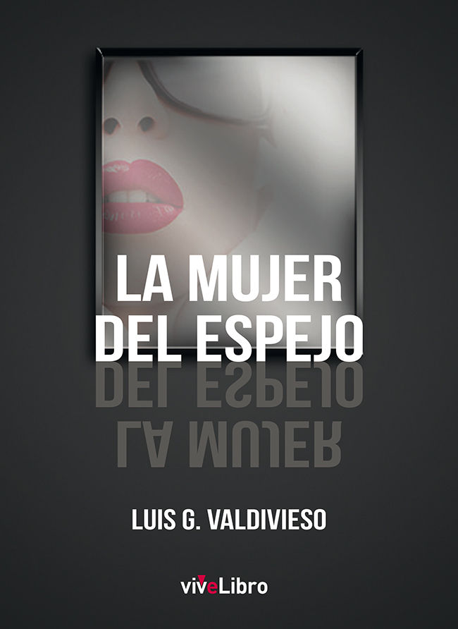 Kniha La mujer del espejo Luis G. Valdivieso