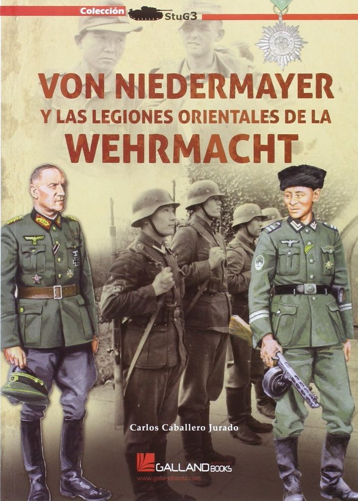 Carte Von Niedermayer Y Las Legiones Orientales De La Wehrmacht 