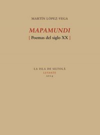 Knjiga Mapamundi : poemas del siglo XX Martín López-Vega González