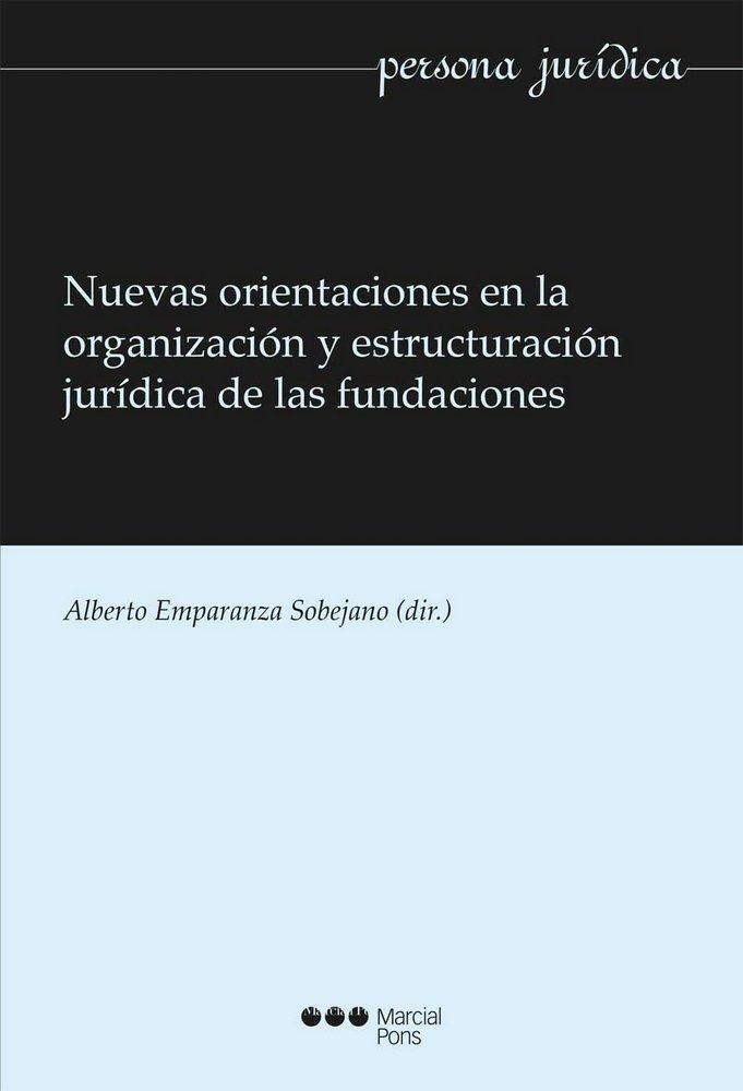 Książka Nuevas orientaciones en la organización y estructuras jurídica de las fundaciones 