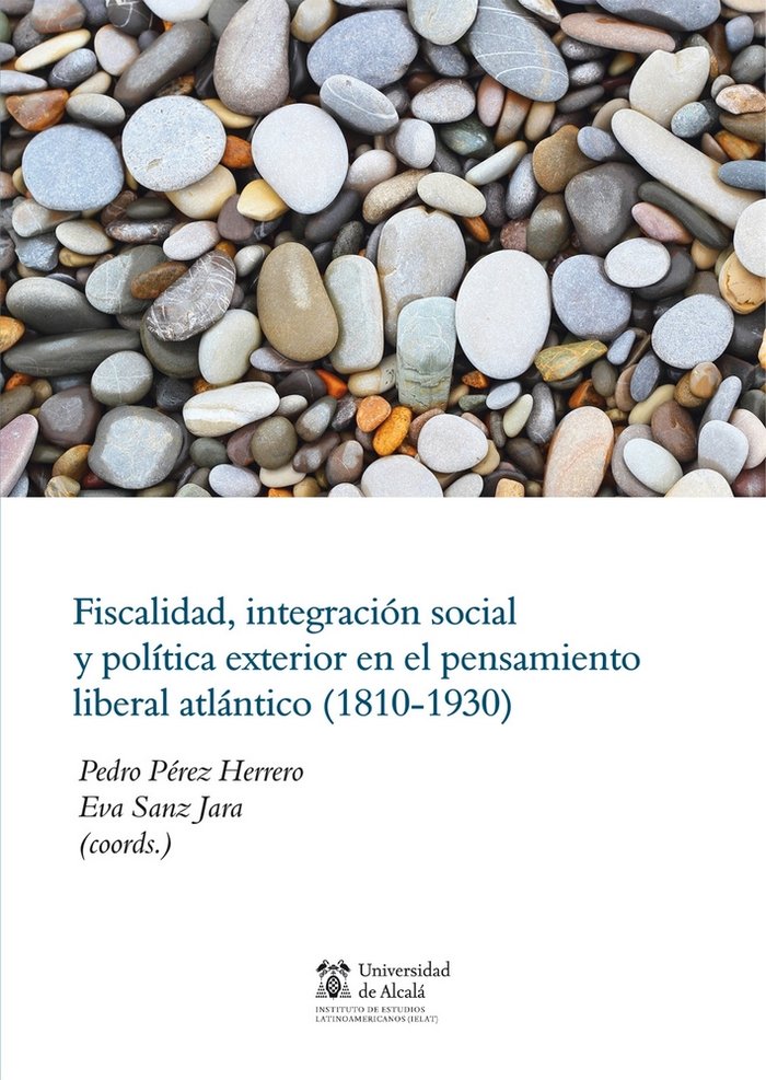 Kniha Fiscalidad, integración social y política exterior en el pensamiento liberal atlántico (1810-1930) 