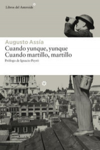 Книга Cuando yunque, yunque. Cuando martillo, martillo AUGUSTO ASSIA