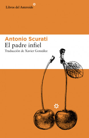 Carte El padre infiel ANTONIO SCURATI