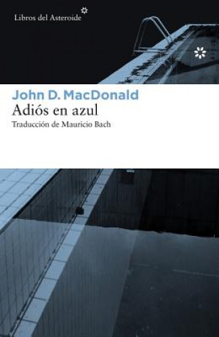 Carte Adios En Azul John D. MacDonald