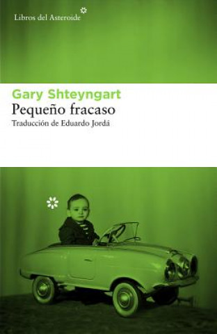 Könyv Pequeno Fracaso Gary Shteyngart
