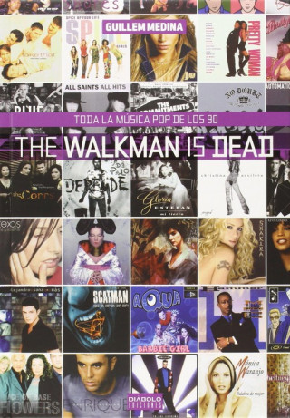 Kniha The Walkman Is Dead. Toda La Musica Pop De Los 90 GUILLEM MEDINA