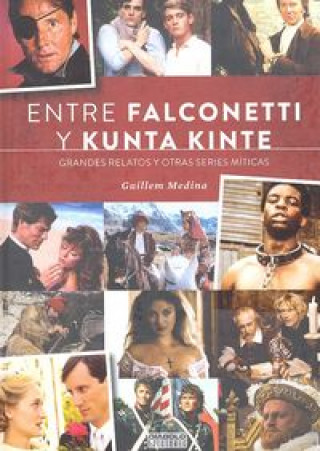 Knjiga ENTRE FALCONETTI Y KUNTA KINTE 