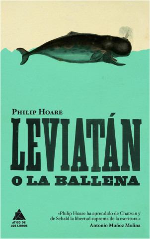 Carte Leviatán o la ballena PHILIP HOARE