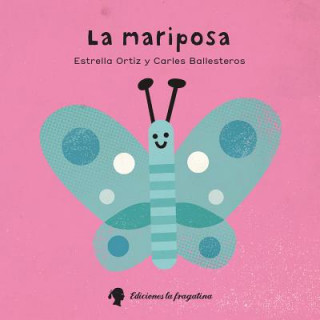 Книга La mariposa ESTRELLA ORTIZ ARROYO