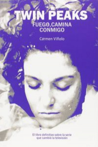 Buch Twin Peaks : fuego, camina conmigo CARMEN VIÑOLO