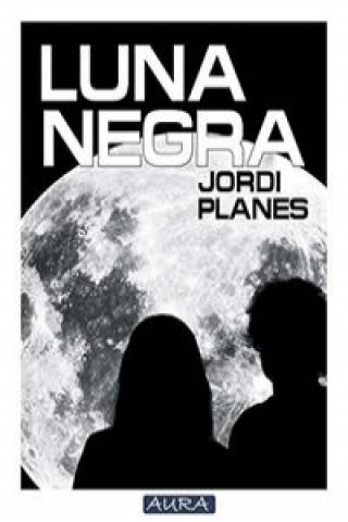 Knjiga LUNA NEGRA JORDI PLANES