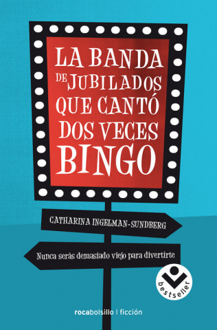 Kniha La banda de jubilados que cantó dos veces bingo CATHARINA INGELMAN-SUNDBERG