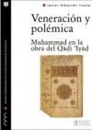 Kniha Veneración y polémica. Muhammad en la obra del Qadi'Iyad 