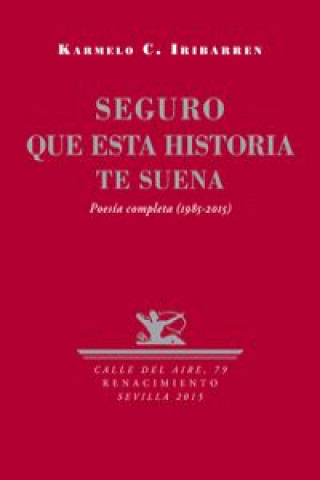 Buch Seguro que esta historia te suena : poesía completa, 1985-2015 Karmelo Caballero Iribarren