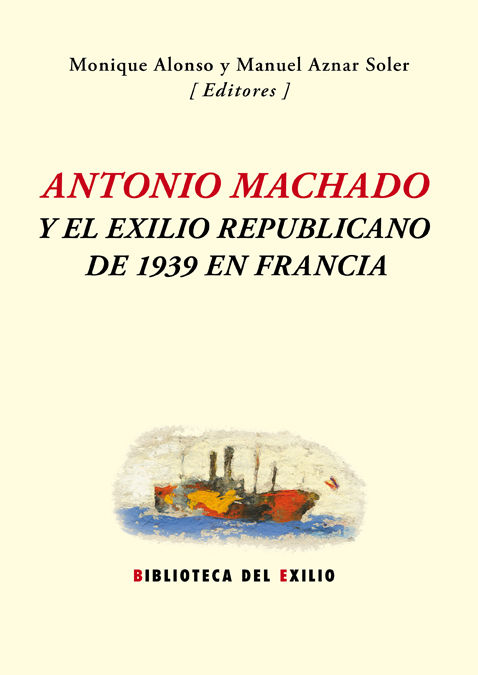 Kniha Antonio Machado y el exilio republicano de 1939 en Francia 