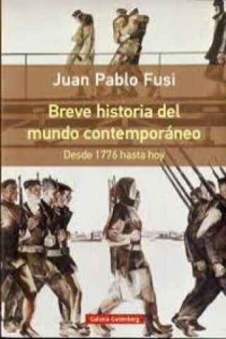 Kniha Breve historia del mundo contemporáneo: desde 1776 hasta hoy JUAN P. FUSI