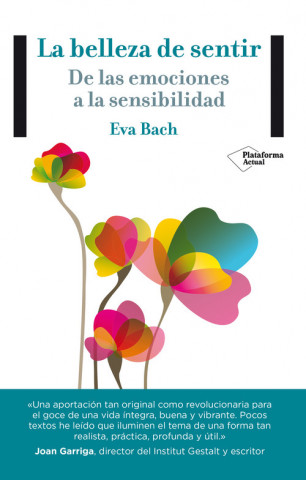 Kniha La belleza de sentir: De las emociones a la sensibilidad EVA BACH