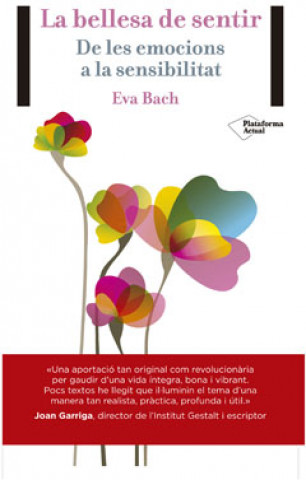 Könyv La bellesa del sentir : De les emocions a la sensibilitat Eva Bach Cobacho