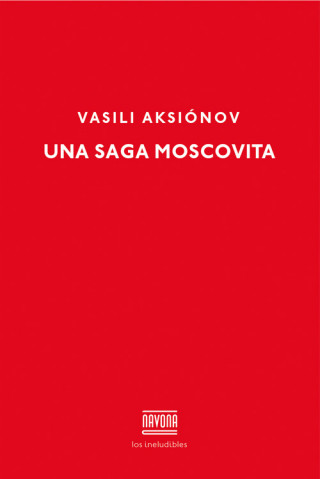 Könyv SAGA MOSCOVITA VASILI AKSIONOV