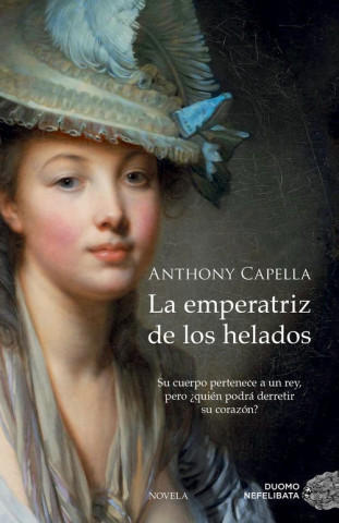 Knjiga La emperatriz de los helados ANTHONY CAPELLA