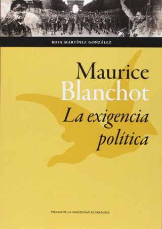 Kniha Maurice Blanchot : la exigencia política Rosa Martínez González