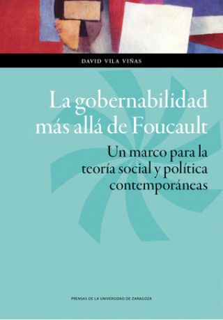 Book La gobernabilidad más allá de Foucault : un marco para la teoría social y política contemporáneas 