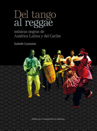 Carte Del tango al reggae: Músicas negras de América Latina y del Caribe 