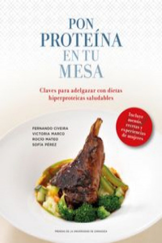 Buch Pon proteína en tu mesa: Claves para adelgazar con dietas hiperproteicas saludables 