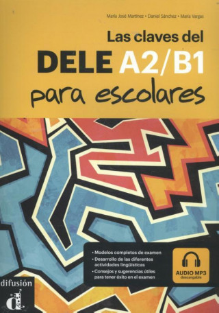 Kniha Las claves del DELE A2/B1 para escolares Martinez Maria Jose