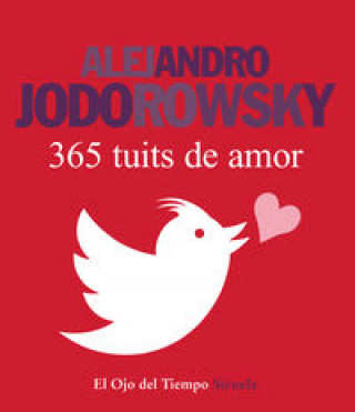 Carte 365 tuits de amor ALEJANDRO JODOROWSKY