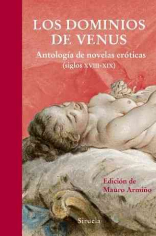 Könyv Los dominios de Venus: Antología de novelas eróticas (siglos XVIII-XIX) 