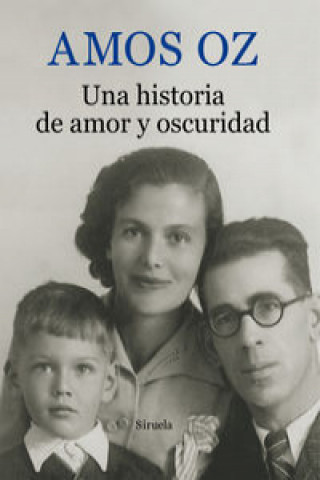 Kniha Una historia de amor y oscuridad Amos Oz