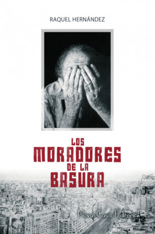 Knjiga Los moradores de la basura RAQUEL HERNANDEZ