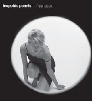 Kniha Leopoldo Pomés. Flashback 