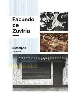 Kniha Facundo de Zuviria: Estampas 1982-2015 Fabian Lebenglik