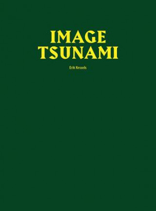 Kniha Image Tsunami Erik Kessels