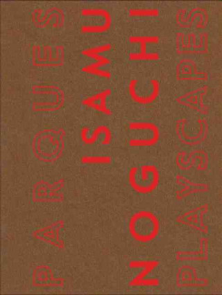 Книга Isamu Noguchi: Playscapes 