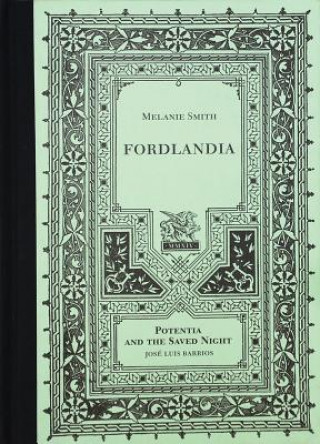 Carte Fordlandia: Potentia and the Saved Night Jos& Barrios