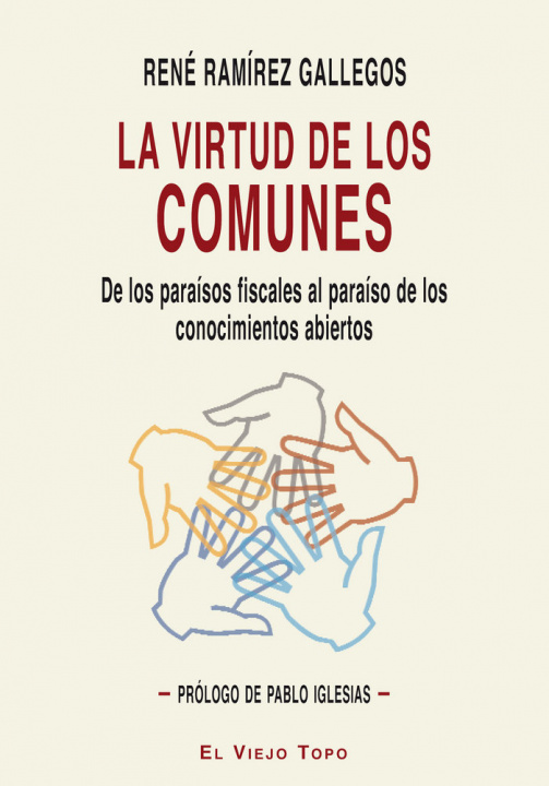 Книга La virtud de los comunes: de los paraísos fiscales al paraíso de los conocimientos abiertos 