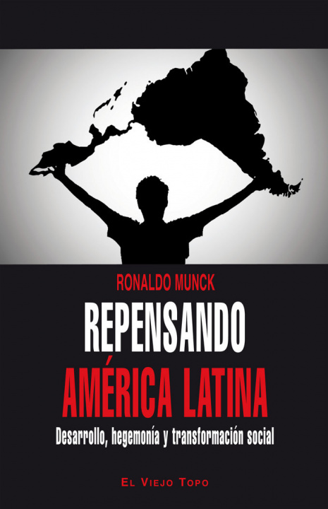 Kniha Repensando América Latina : desarrollo, hegemonía y transformación social 