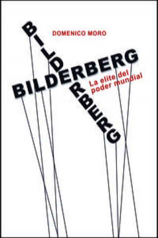 Book Bildelberg: La elite del poder mundial DOMENICO MORO