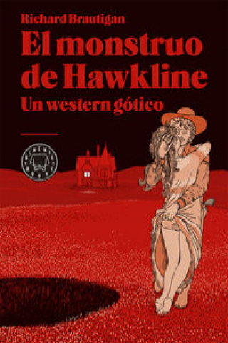 Carte El monstruo de Hawkline: Un western gótico RICHARD BRAUTIGAN