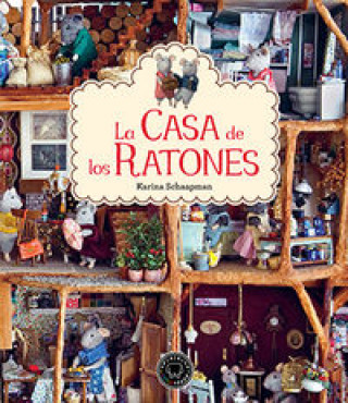 Knjiga La Casa de los Ratones KARINA SCHAAPMAN