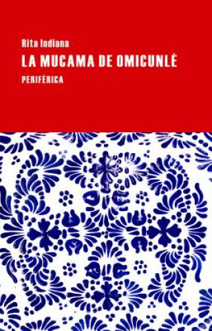 Книга La Mucama de Omicunle Hernandez Rita Indiana 1977