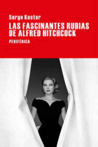 Knjiga Las fascinantes rubias de Alfred Hitchcock 