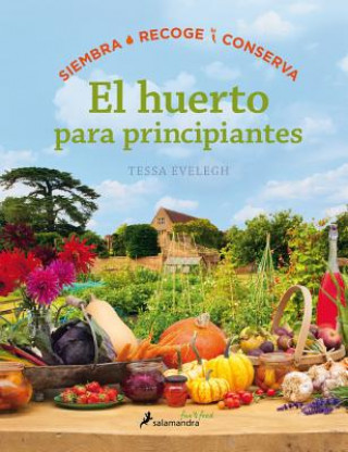 Книга Huerto Para Principiantes, El Tessa Evelegh