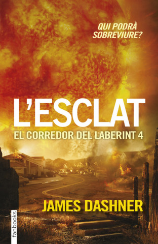 Kniha L'esclat. El corredor del laberint 4 JAMES DASHNERM