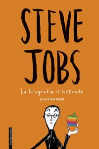 Kniha Steve Jobs: La biografia il·lustrada JESSIE HARTLAND