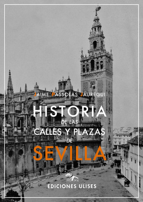 Kniha Historia de las calles y plazas de Sevilla 