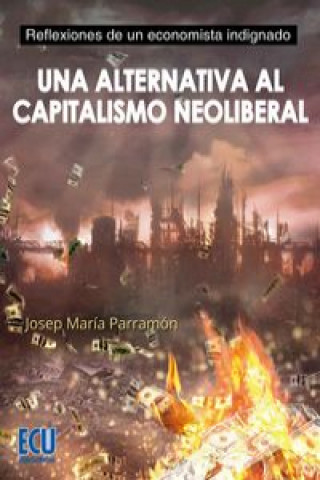 Könyv Una alternativa al capitalismo neoliberal J.M. PARRAMON HOMS